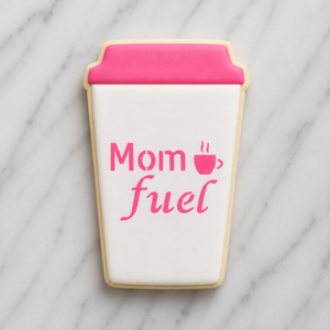 Mom Fuel Cookie Stencil bakeartstencils