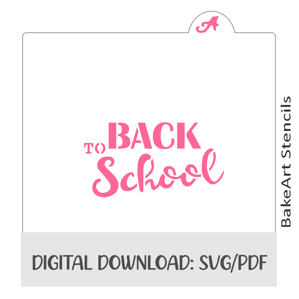 Back to School Digital Download bakeartstencil