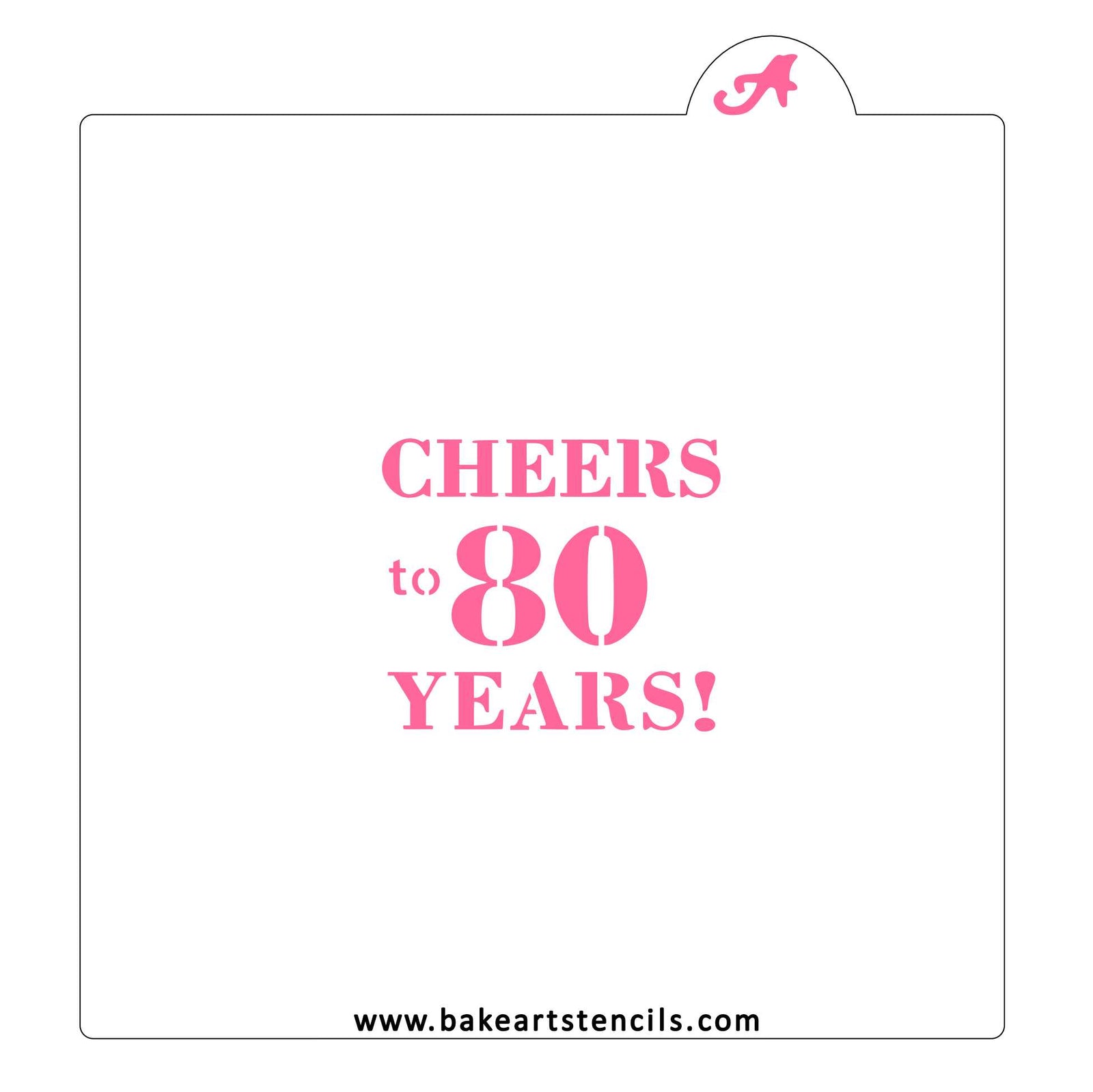 Cheers to 80 Years Stencil bakeartstencil
