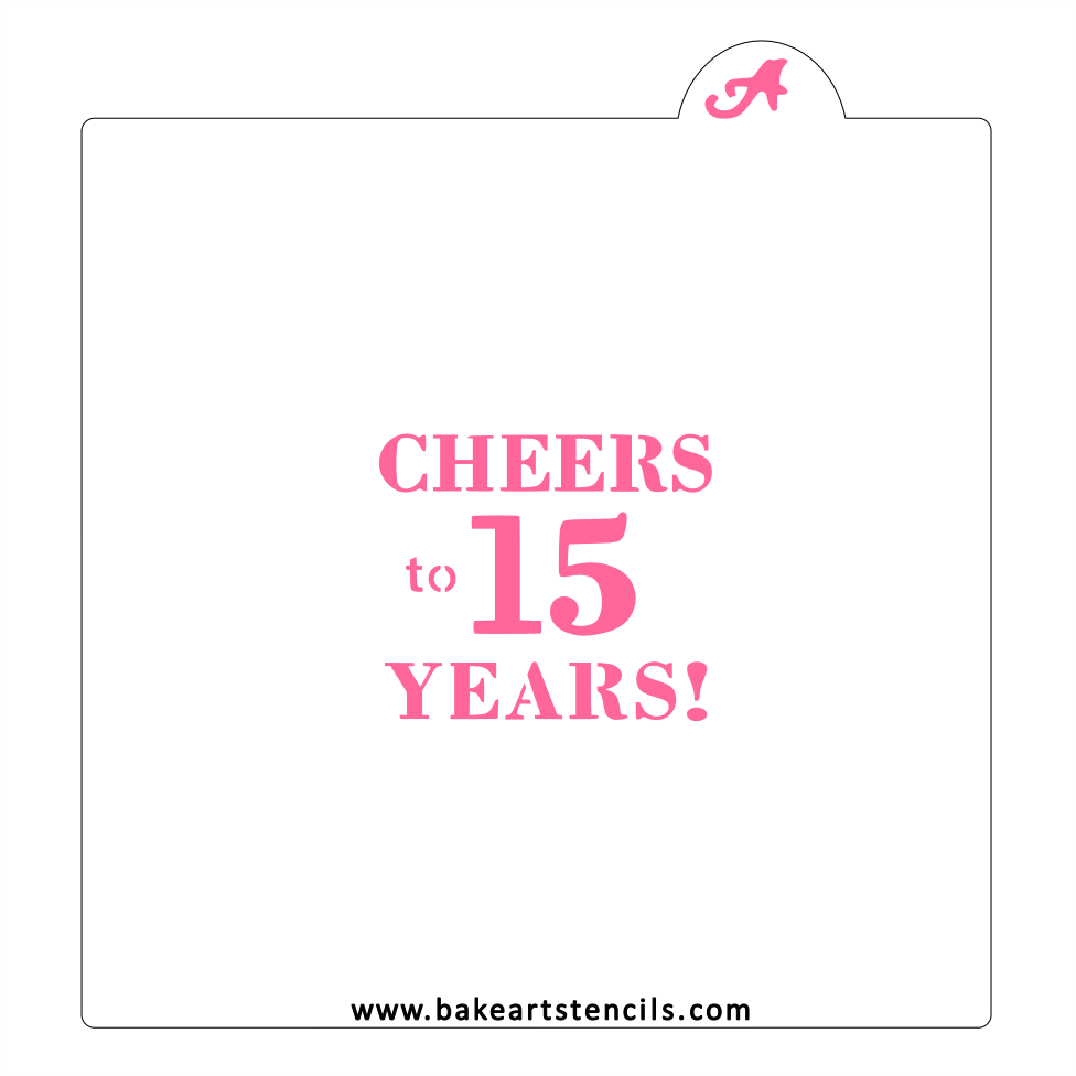 Cheers to 15 Years Cookie Stencil bakeartstencil