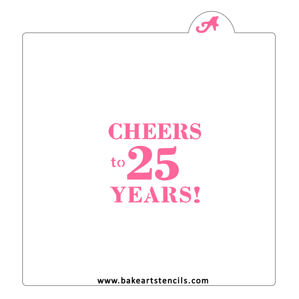 Cheers to 25 Years Cookie Stencil bakeartstencil