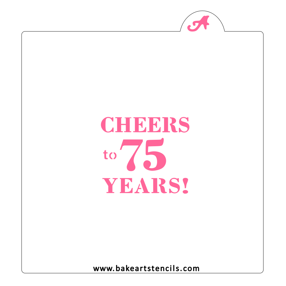 Cheers to 75 Years Cookie Stencil bakeartstencil