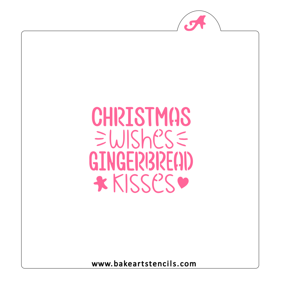 Christmas Wishes GIngerbread Kisses Cookie Stencil bakeartstencil