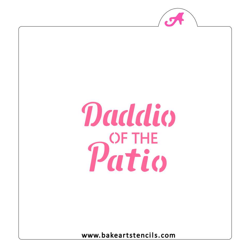 Daddio of the Patio Stencil bakeartstencil