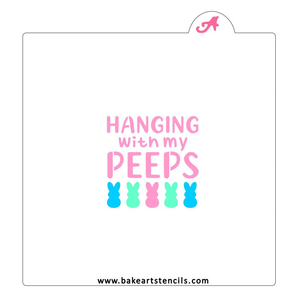 Hanging with my Peeps Stencil bakeartstencil