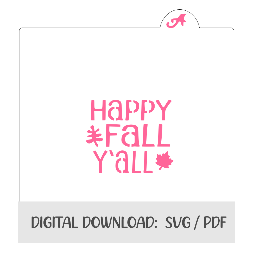Happy Fall Y'all Digital Download bakeartstencils