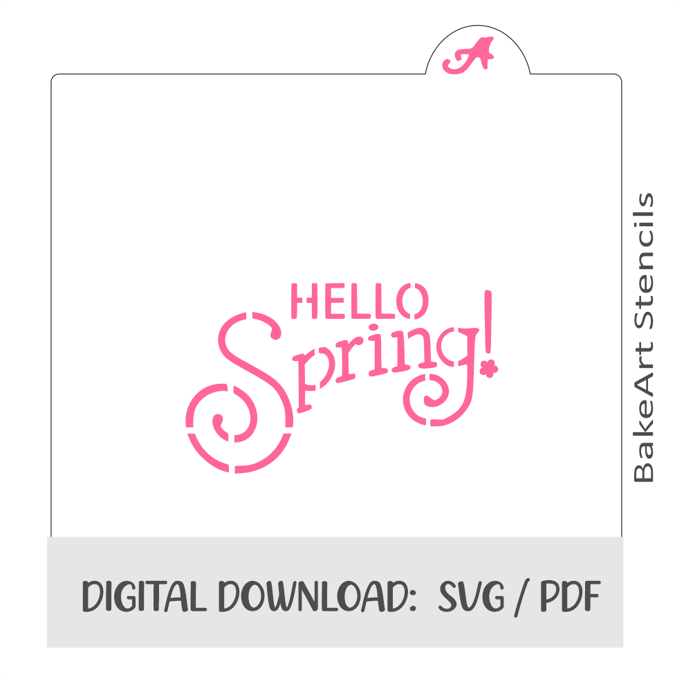 Hello Spring Digital Download bakeartstencils