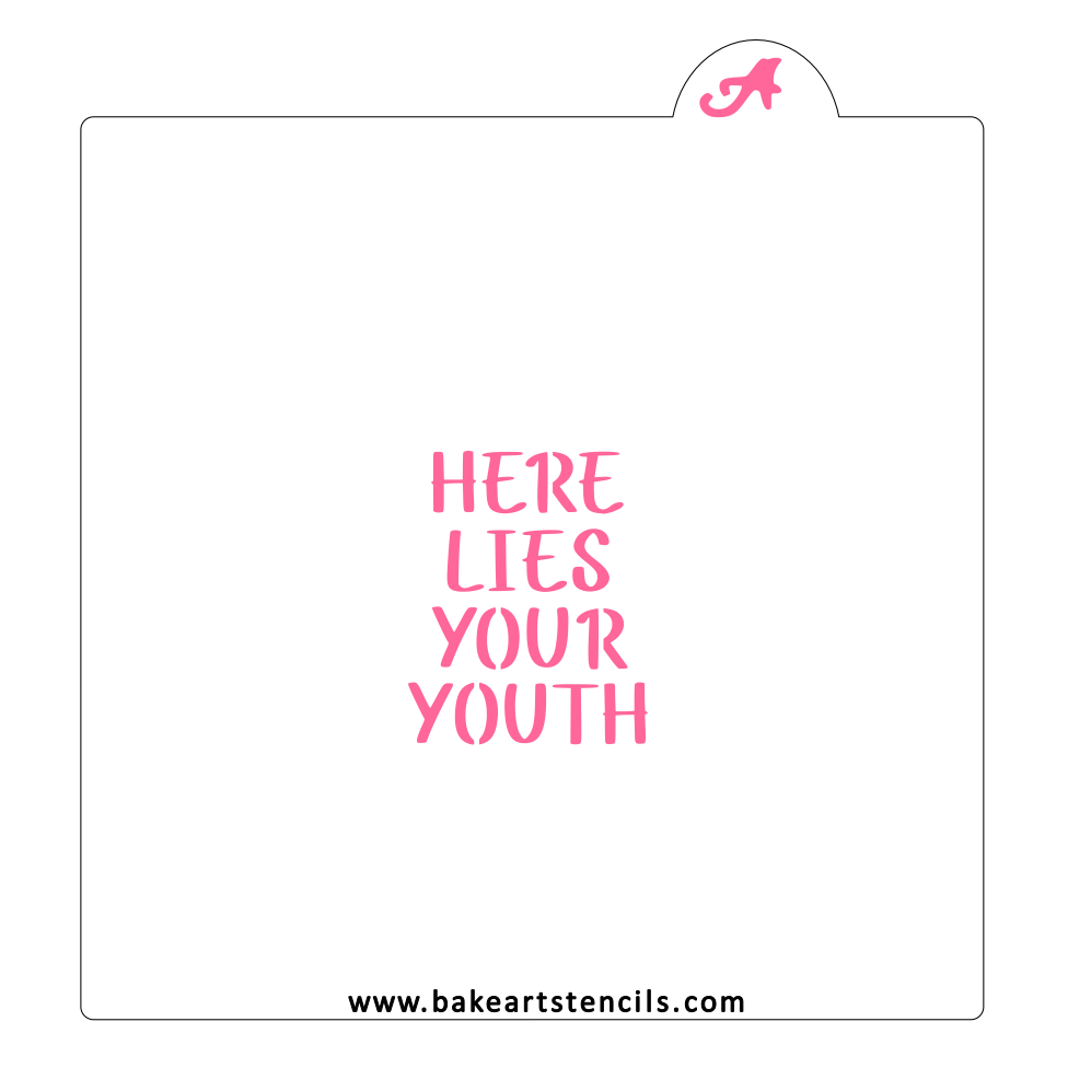 Here Lies Your Youth Cookie Stencil bakeartstencils