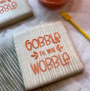 Gobble til you Wobble Cookie Stencil bakeartstencil