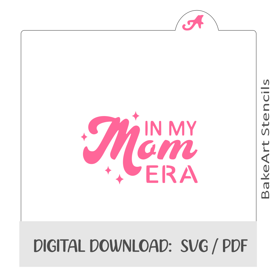 In My Mom Era Digital Download bakeartstencils