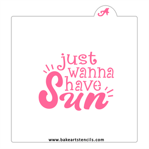 Just Wanna Have Sun Cutter/Stencil bakeartstencil