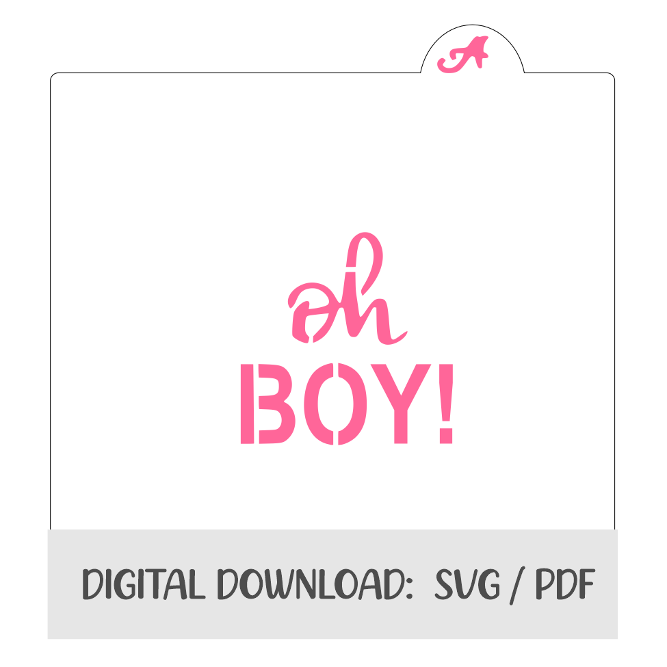 Oh Boy Digital Download bakeartstencils
