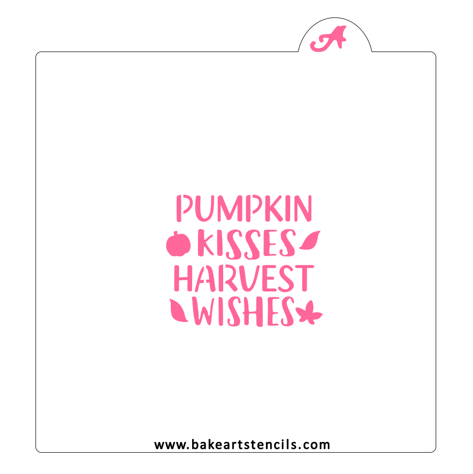 Pumpkin Kisses Harvest Wishes Stencil bakeartstencil