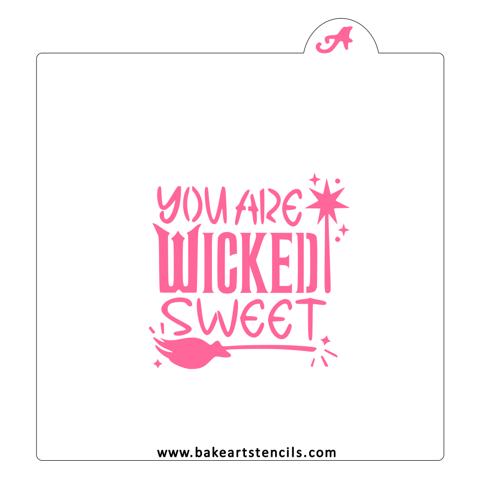 You Are Wicked Sweet Stencil bakeartstencil