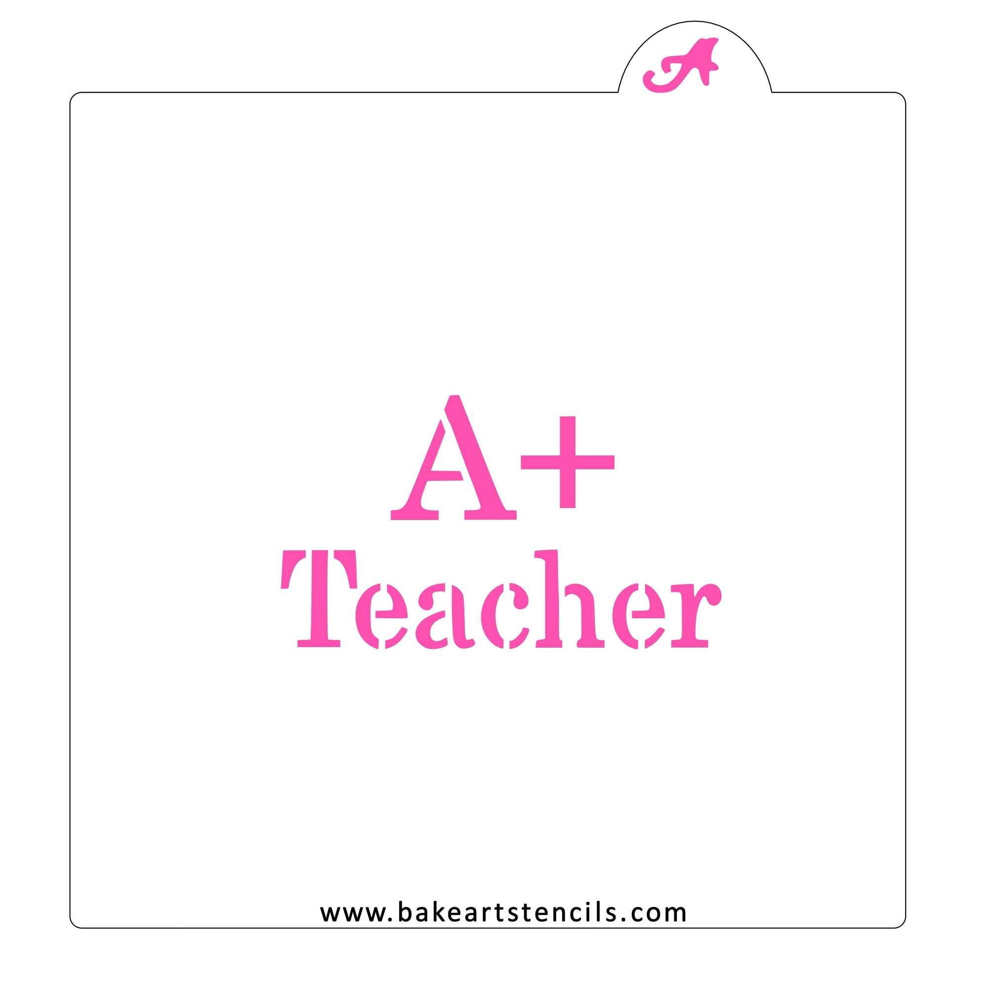 A+ Teacher Cookie Stencil bakeartstencil