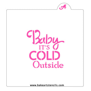 Baby It's Cold Outside Stencil bakeartstencil