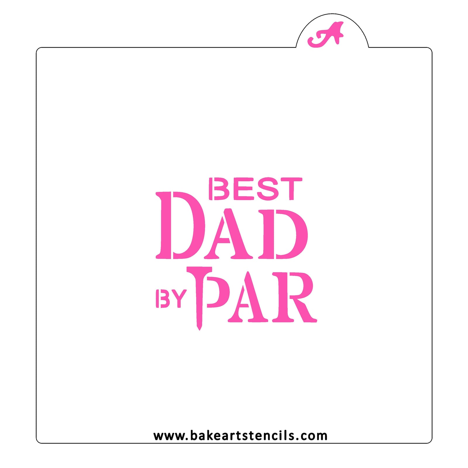 Best Dad by Par Cookie Stencil bakeartstencils