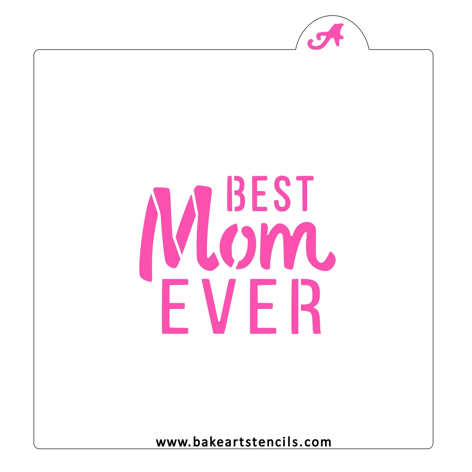 Best Mom Ever Cookie Stencil bakeartstencils