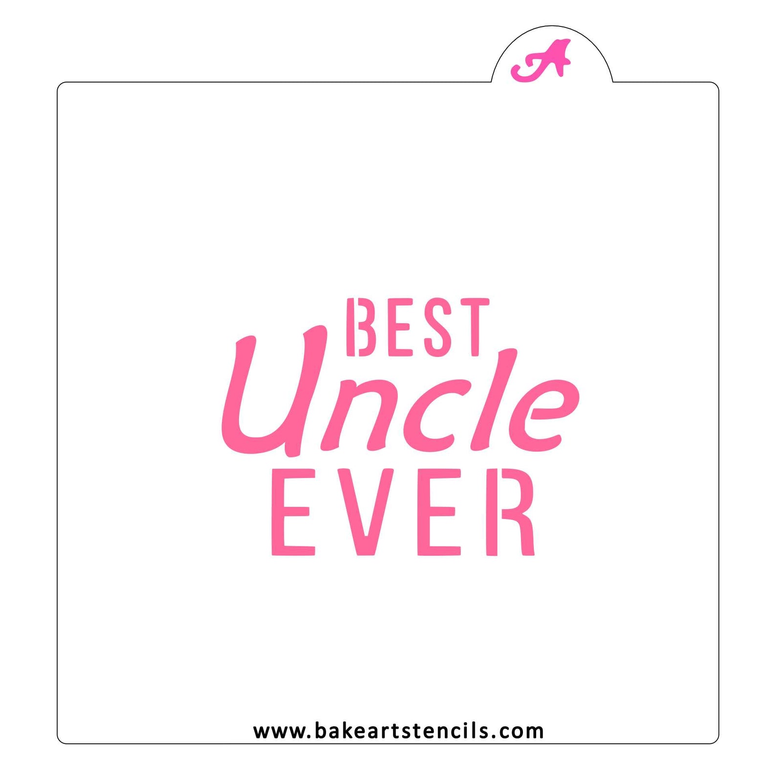 Best Uncle Ever Stencil bakeartstencil