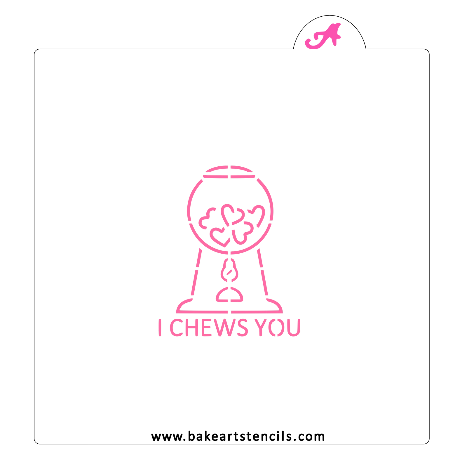 I Chews You PYO Stencil bakeartstencil