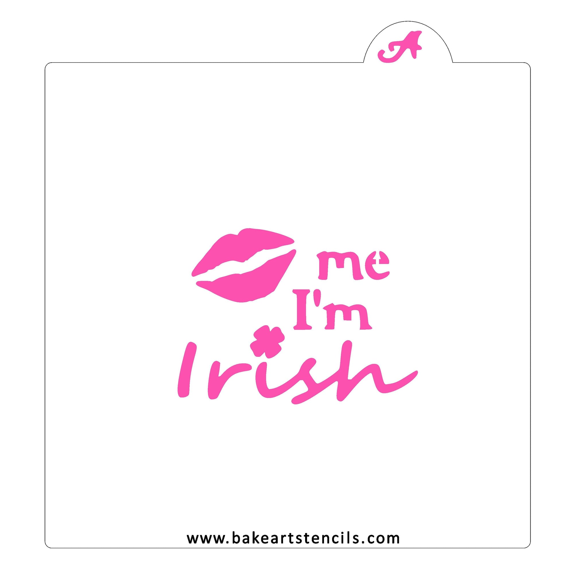 Kiss Me I'm Irish Cookie Stencil bakeartstencil