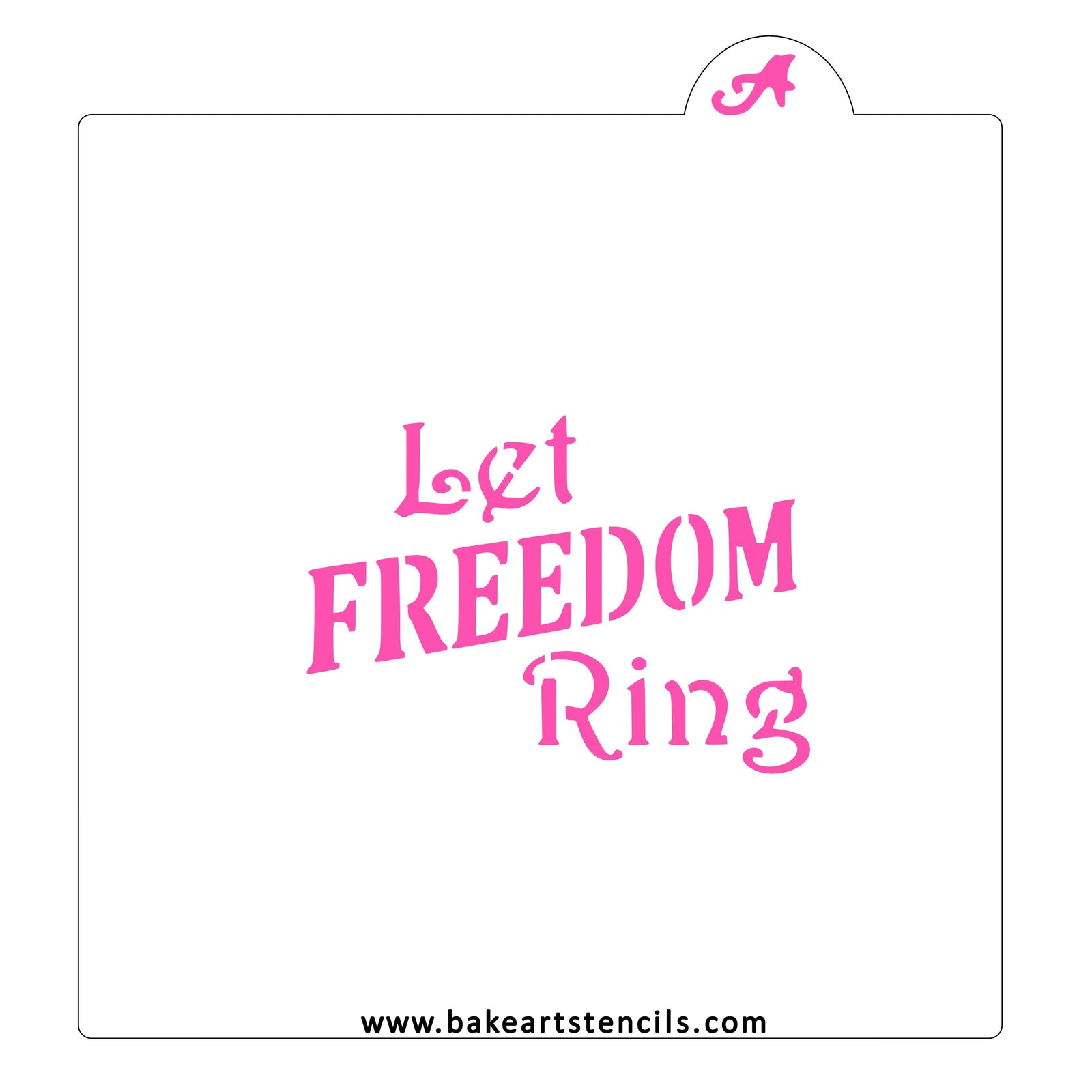 Let Freedom Ring Stencil bakeartstencils
