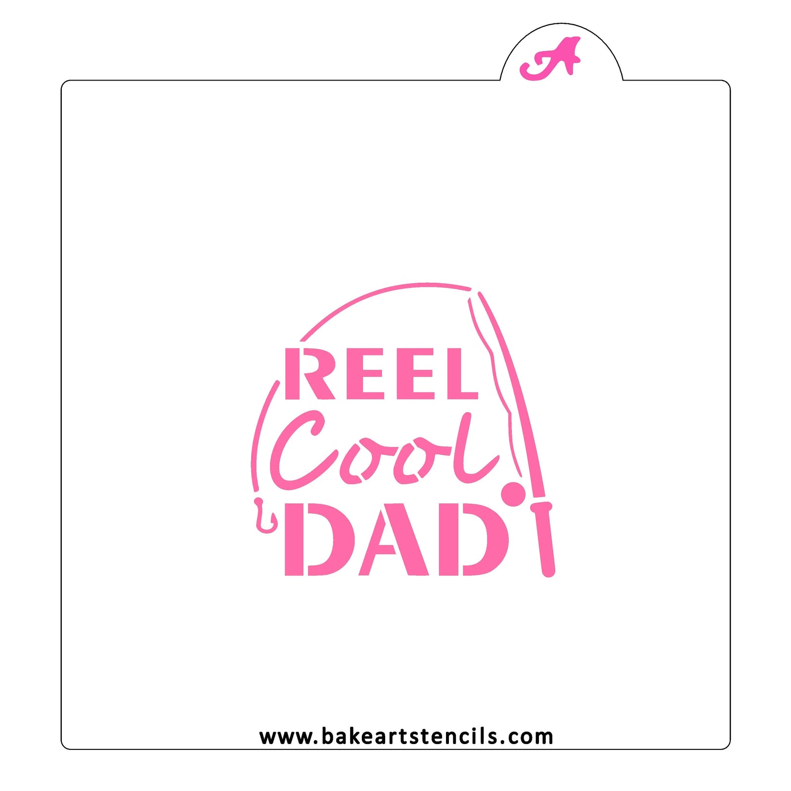 Reel Cool Dad Cookie Stencil bakeartstencil