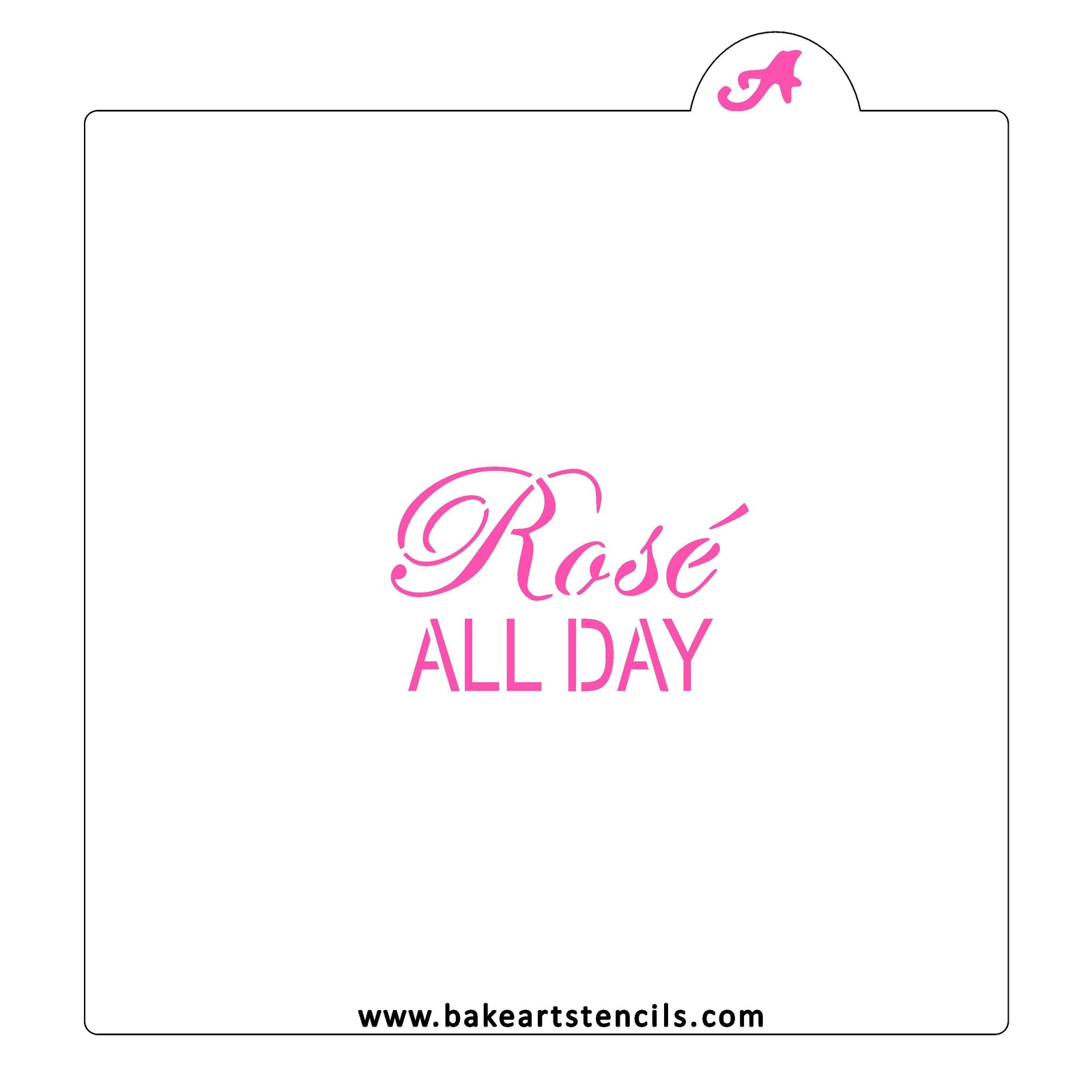 Rosè All Day Cookie Stencil bakeartstencil