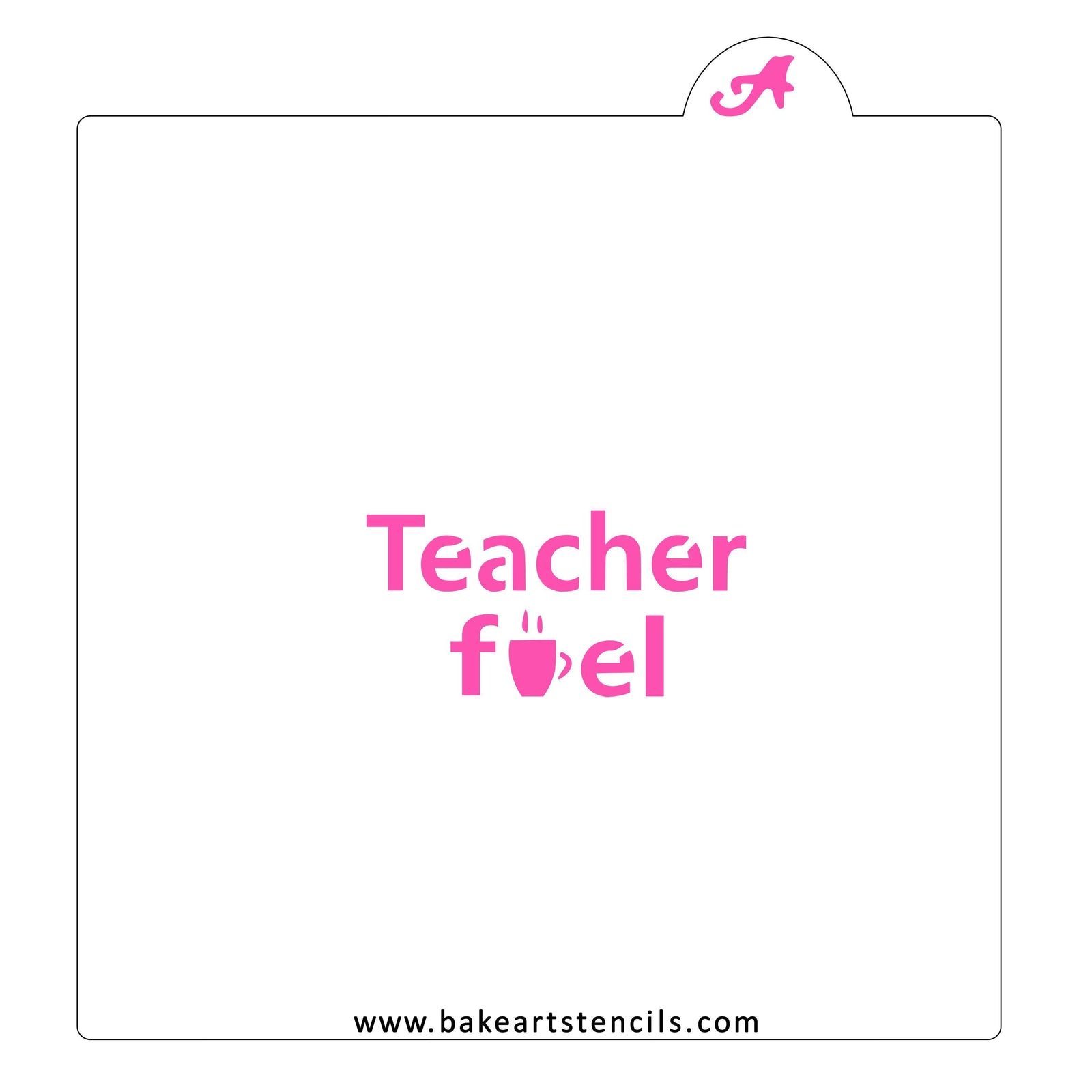 Teacher Fuel Cookie Stencil bakeartstencil