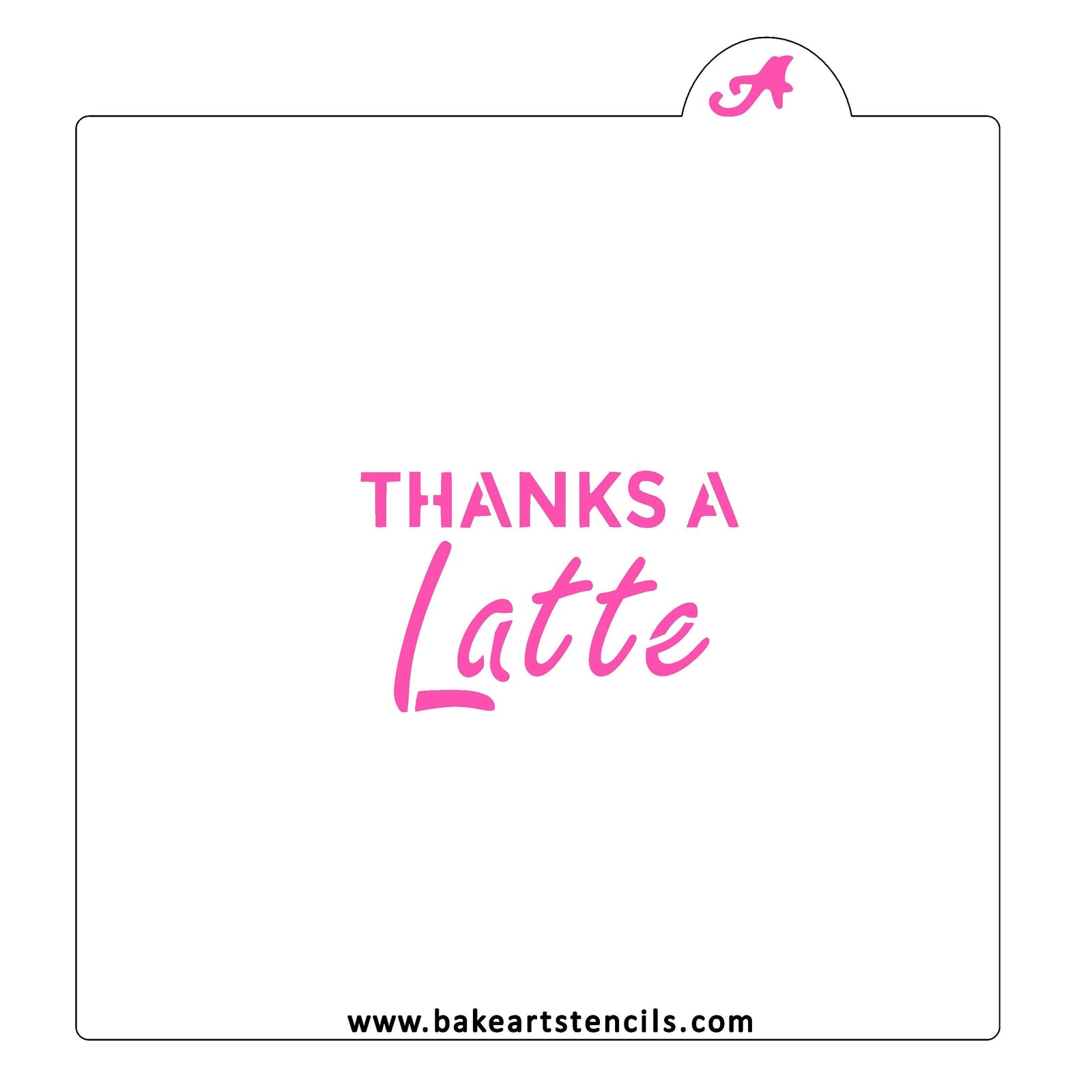 Thanks a Latte Cookie Stencil bakeartstencil