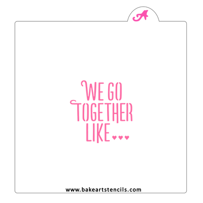 We Go Together Like Cookie Stencil - bakeartstencils