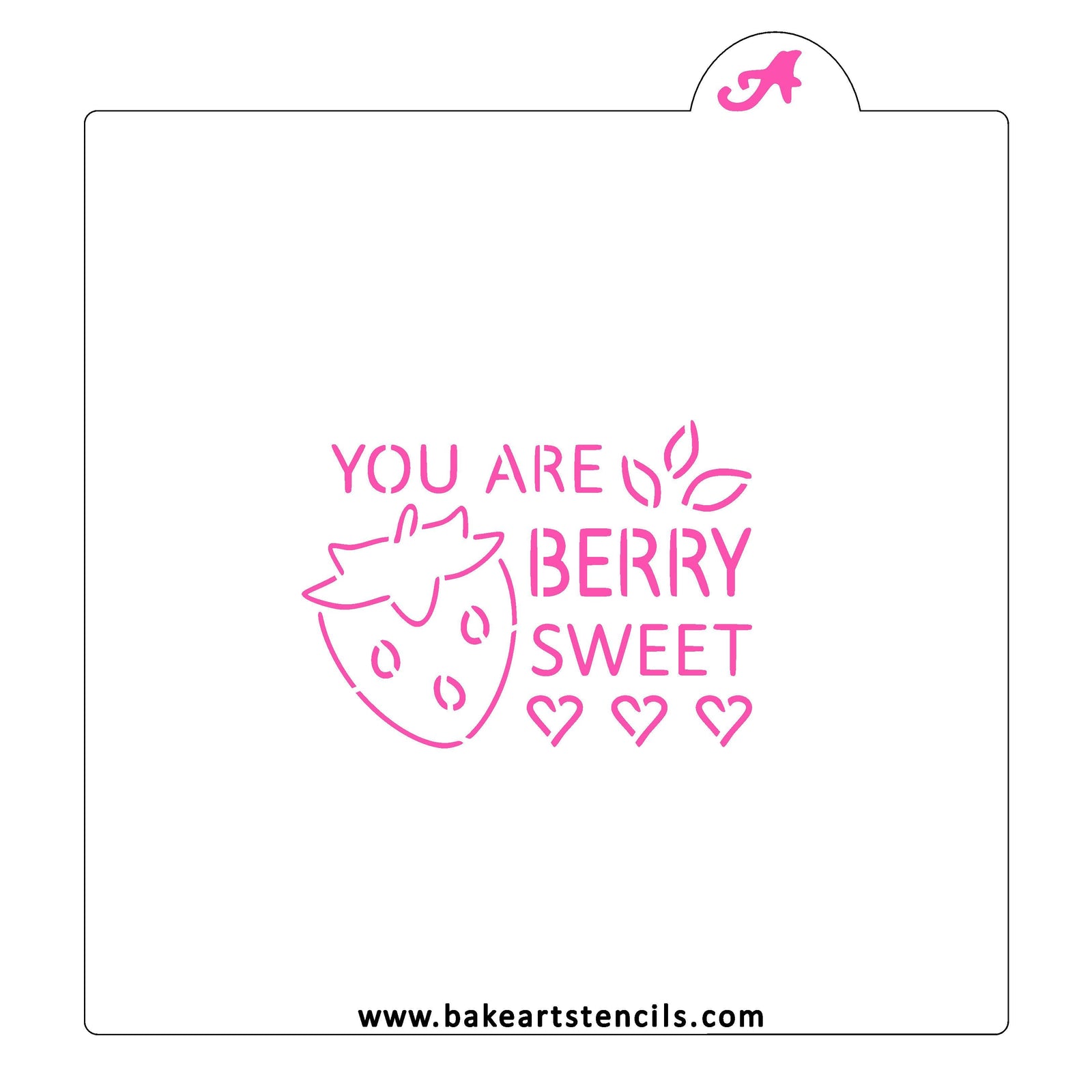 You Are Berry Sweet PYO Stencil bakeartstencil
