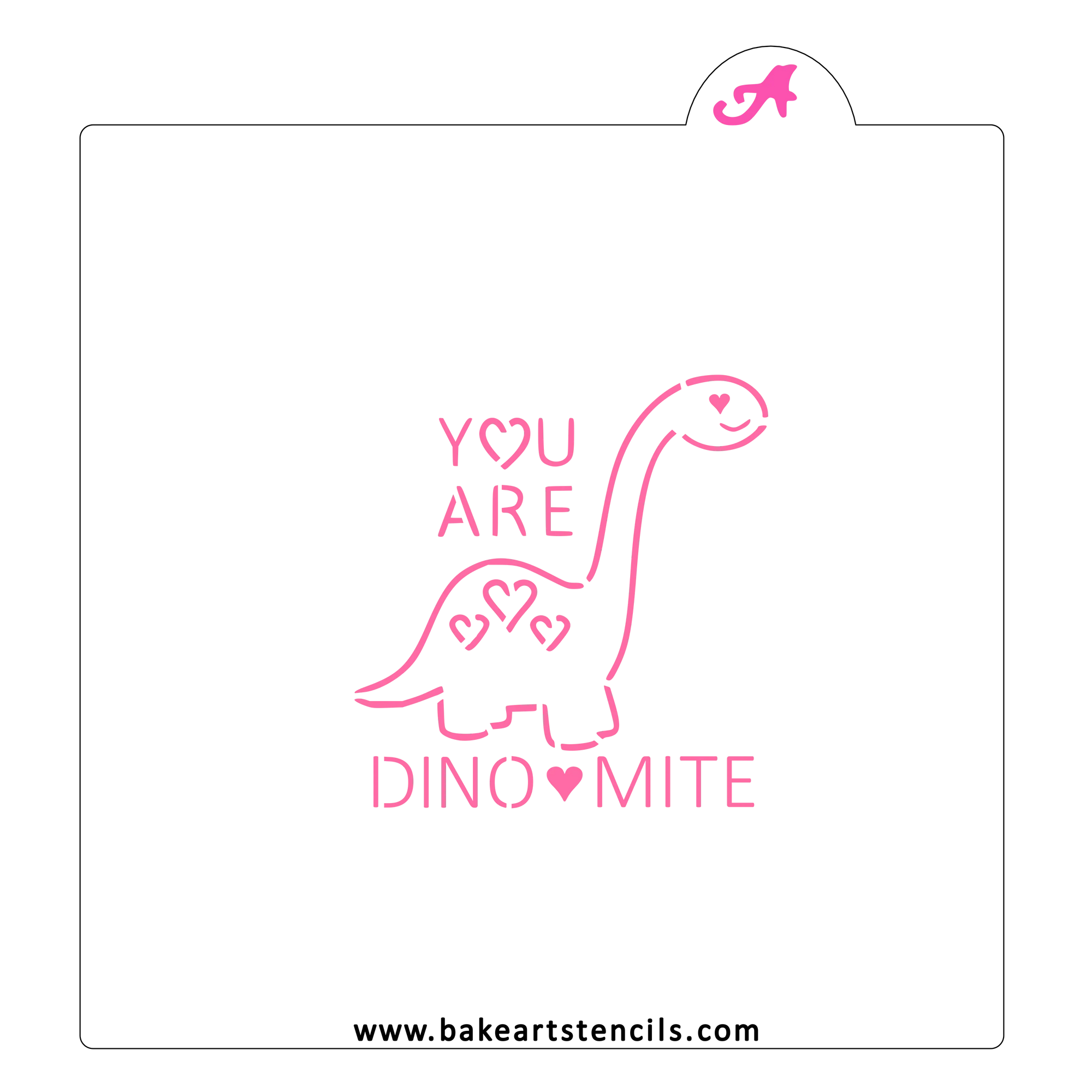 You Are Dino-Mite PYO Stencil bakeartstencil