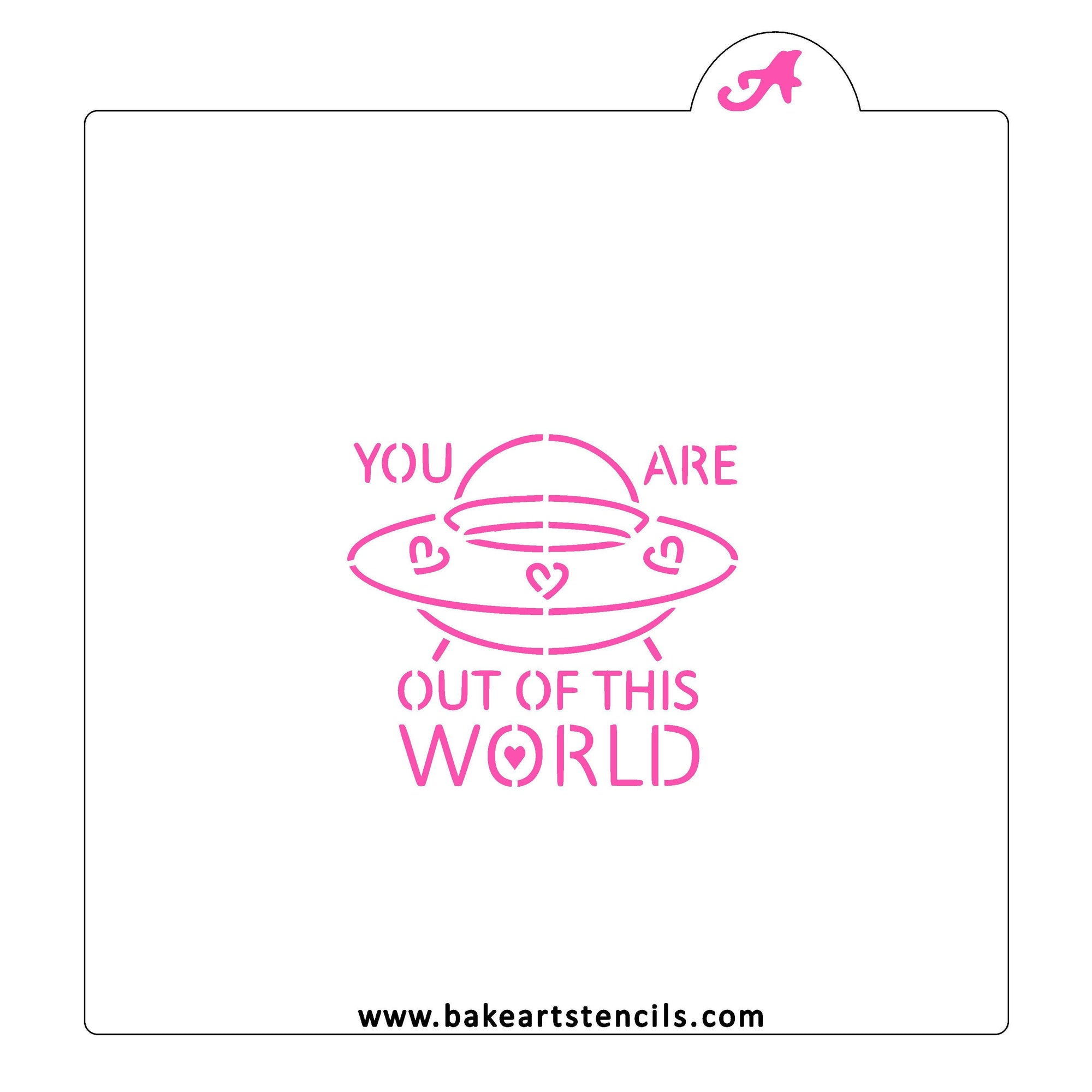 You're Out of this World PYO Stencil bakeartstencil